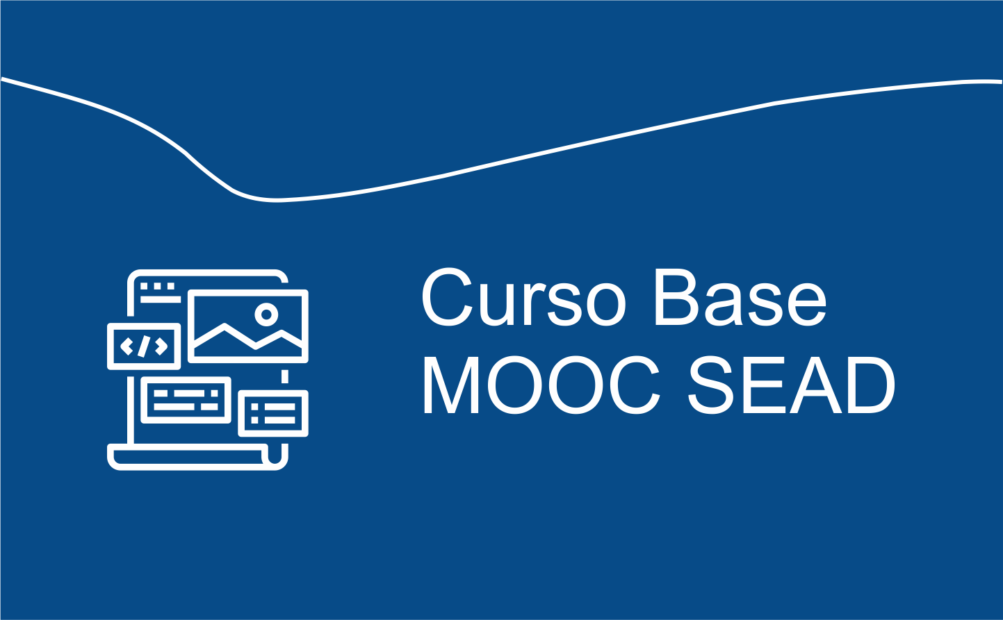 Curso Base MOOC SEAD